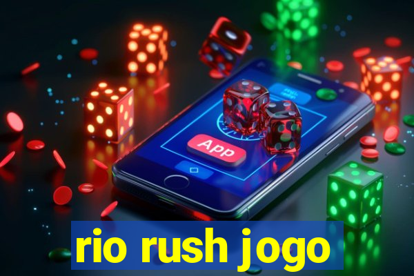 rio rush jogo